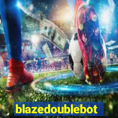 blazedoublebot