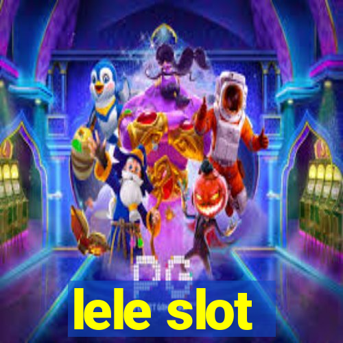 lele slot