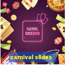 carnival slides