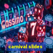 carnival slides