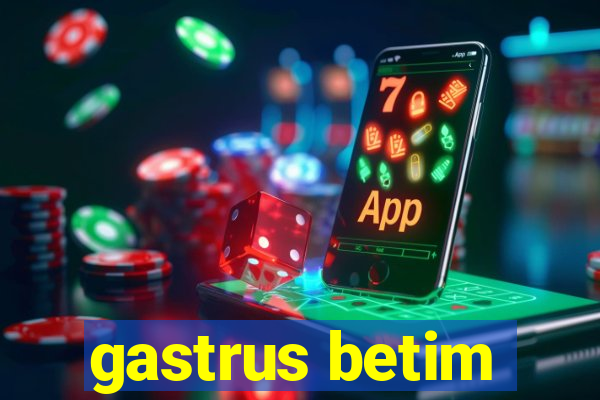 gastrus betim