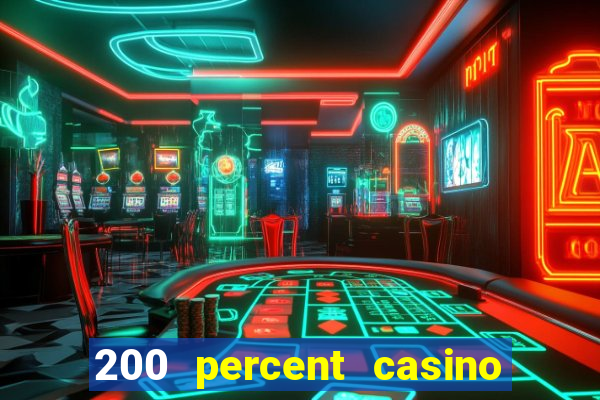 200 percent casino bonus uk