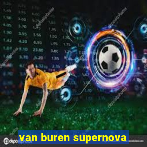 van buren supernova