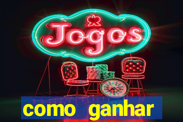 como ganhar dinheiro nos slots