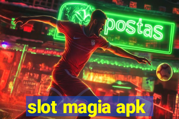 slot magia apk