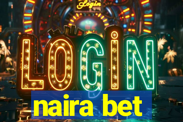 naira bet