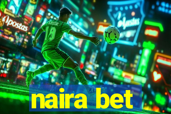 naira bet