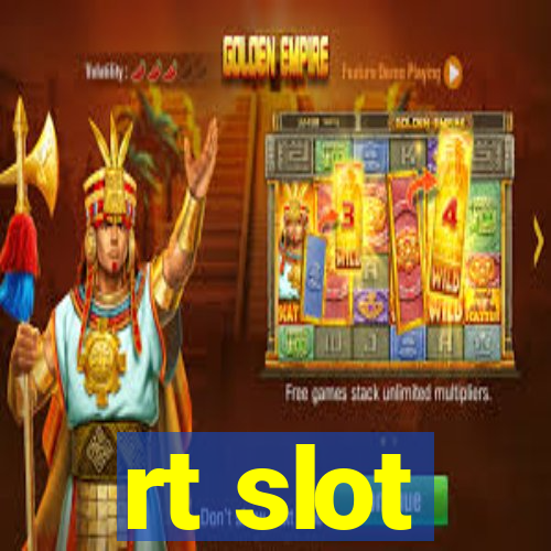 rt slot