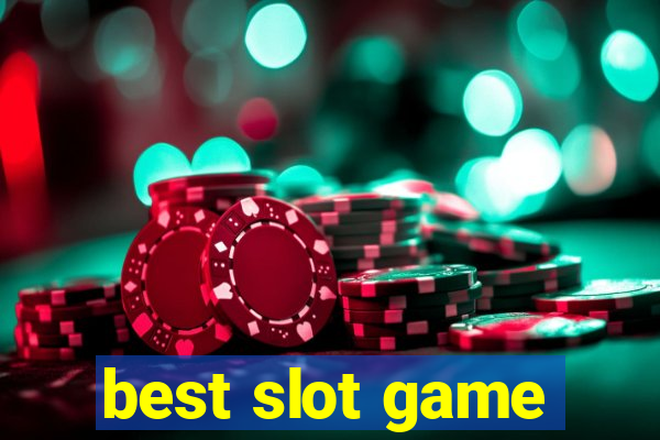 best slot game