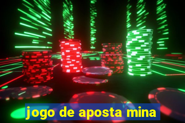 jogo de aposta mina