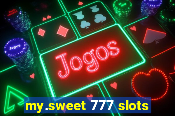 my.sweet 777 slots