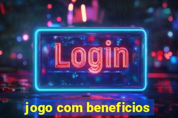 jogo com beneficios