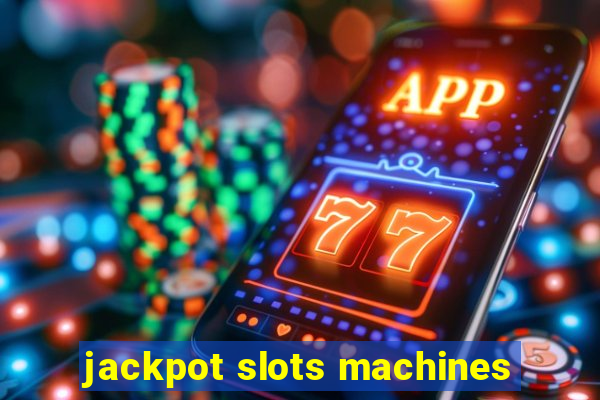 jackpot slots machines