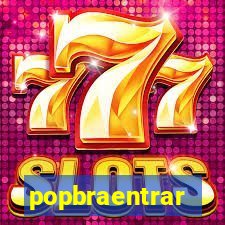 popbraentrar