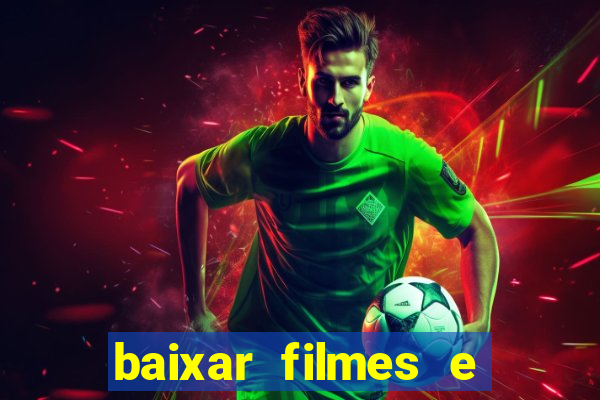 baixar filmes e series em mp4