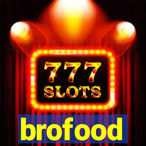 brofood