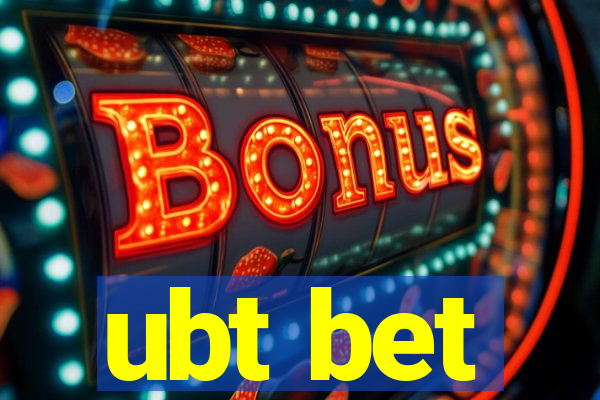 ubt bet