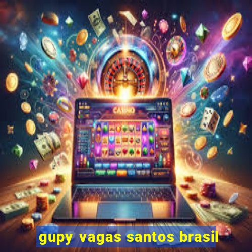 gupy vagas santos brasil