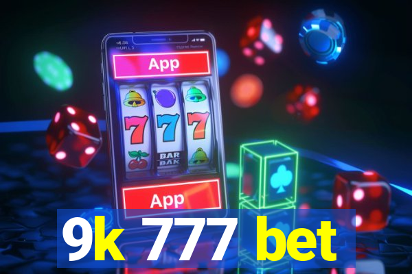 9k 777 bet