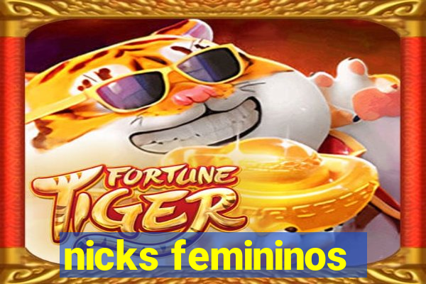 nicks femininos