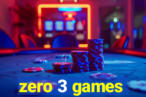 zero 3 games