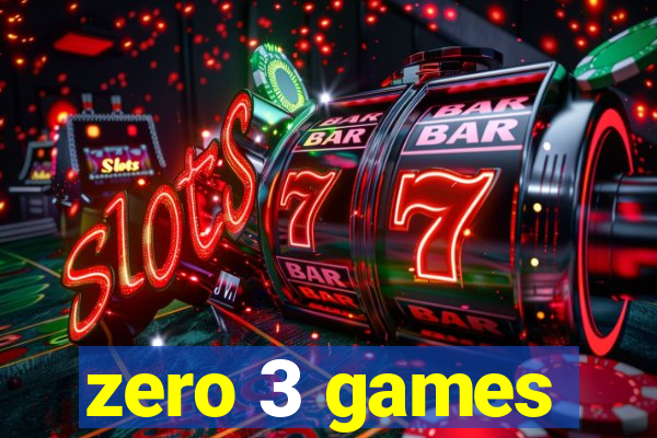 zero 3 games