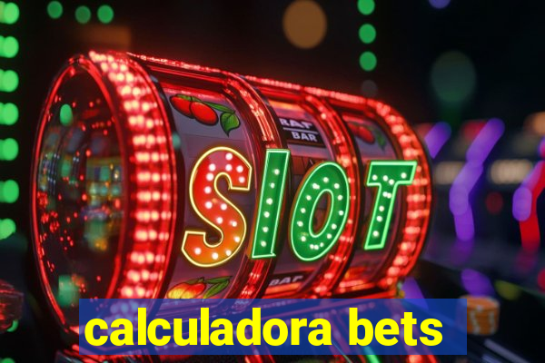 calculadora bets