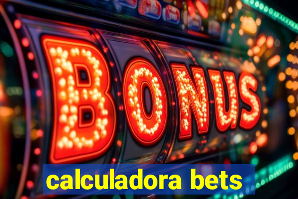 calculadora bets