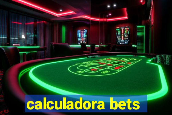 calculadora bets