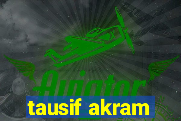 tausif akram