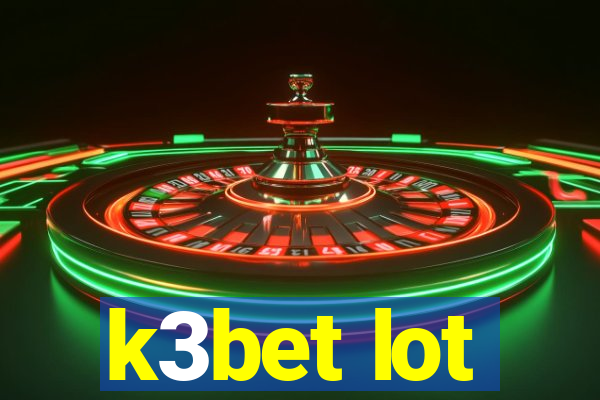 k3bet lot