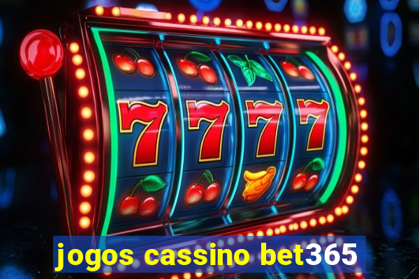 jogos cassino bet365