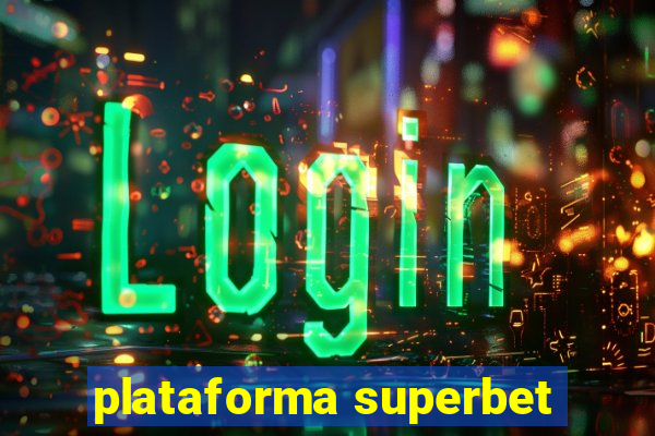 plataforma superbet