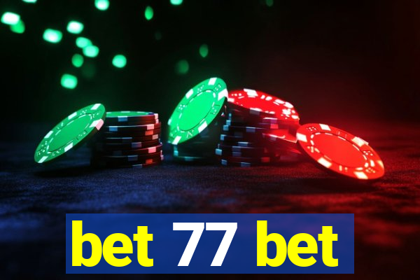 bet 77 bet