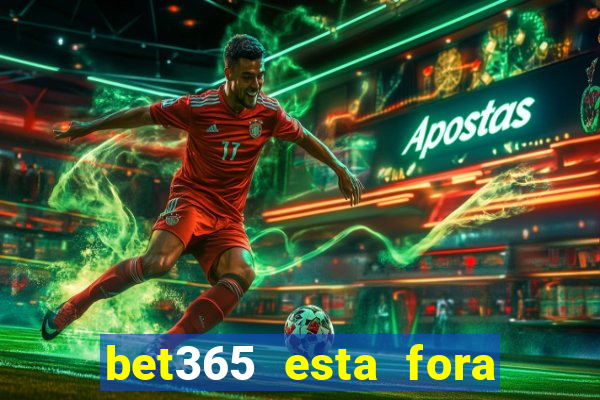 bet365 esta fora do ar