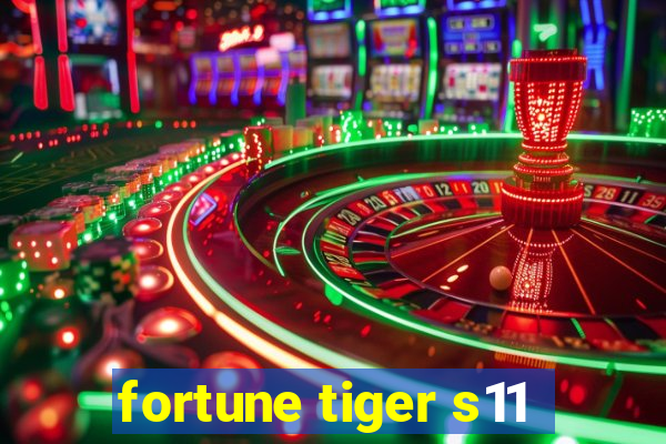 fortune tiger s11