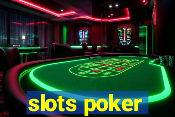 slots poker