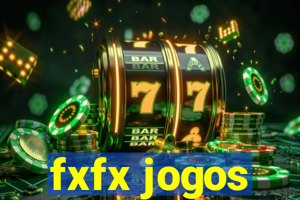 fxfx jogos