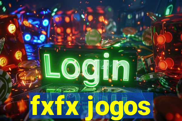 fxfx jogos