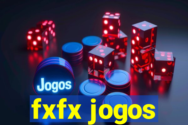 fxfx jogos