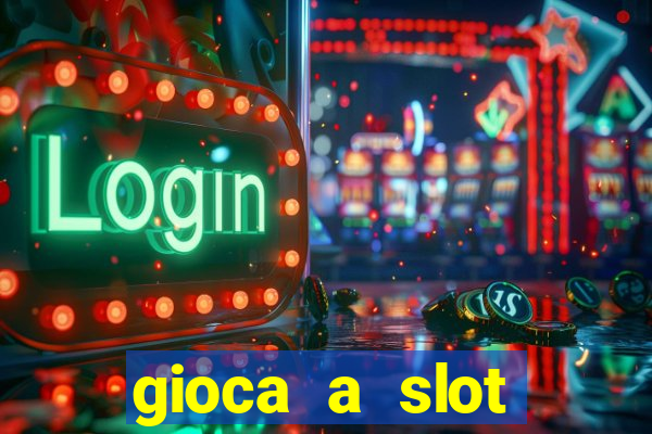 gioca a slot machine gratis