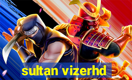 sultan vizerhd