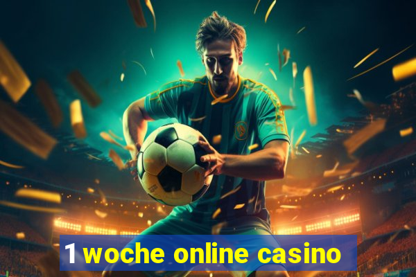 1 woche online casino