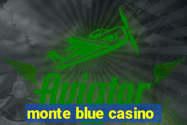 monte blue casino