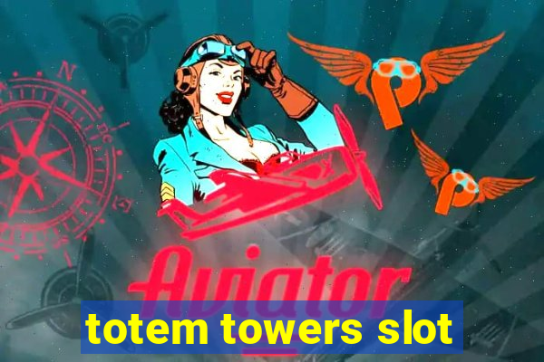 totem towers slot