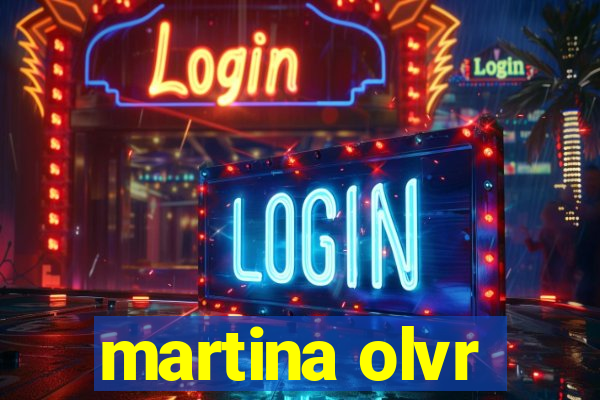 martina olvr