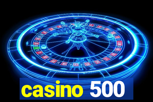 casino 500