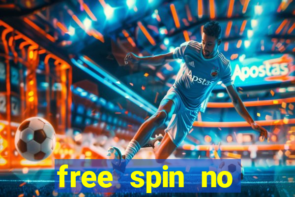 free spin no deposit casino