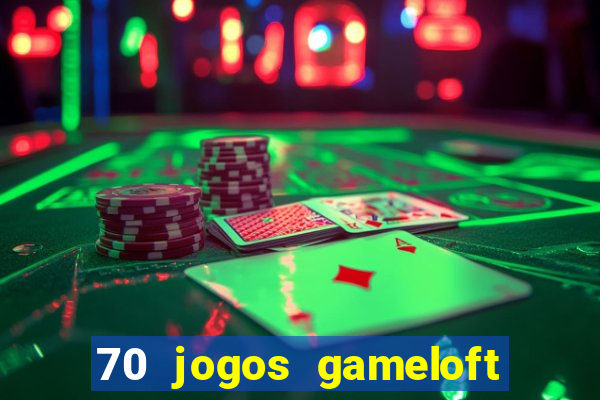 70 jogos gameloft para celular