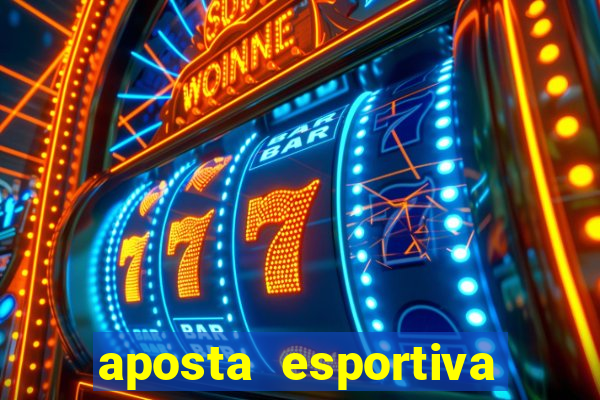 aposta esportiva bet 365